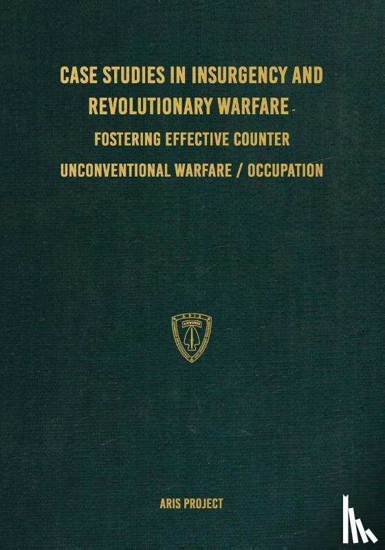 Project, Aris - Case Studies in Insurgency and Revolutionary Warfare