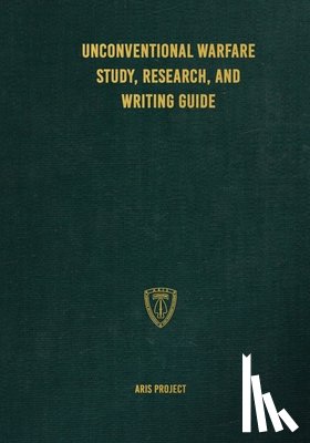 Project, Aris - Unconventional Warfare Study, Research and Writing Guide
