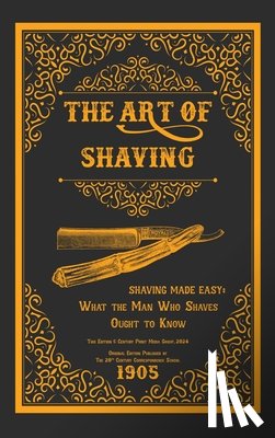 Correspondence School, th Century - The Art of Shaving - Shaving Made Easy