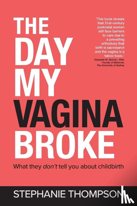 Thompson, Stephanie - The Day My Vagina Broke