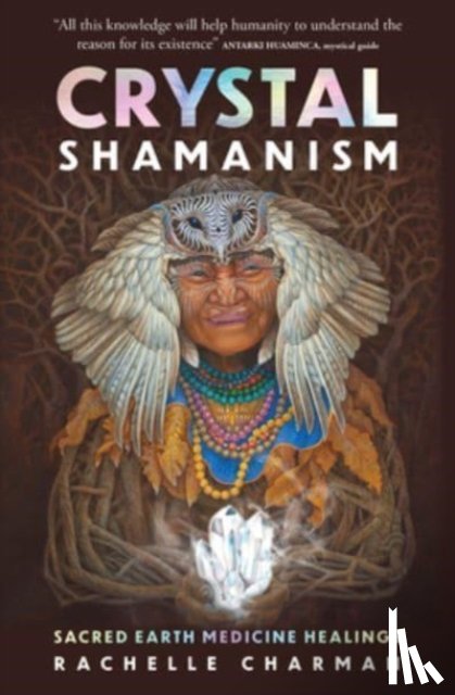 Charman, Rachelle - Crystal Shamanism