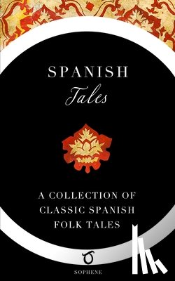 Eells, Elsie Spicer - Spanish Tales: A Collection of Classic Spanish Folk Tales