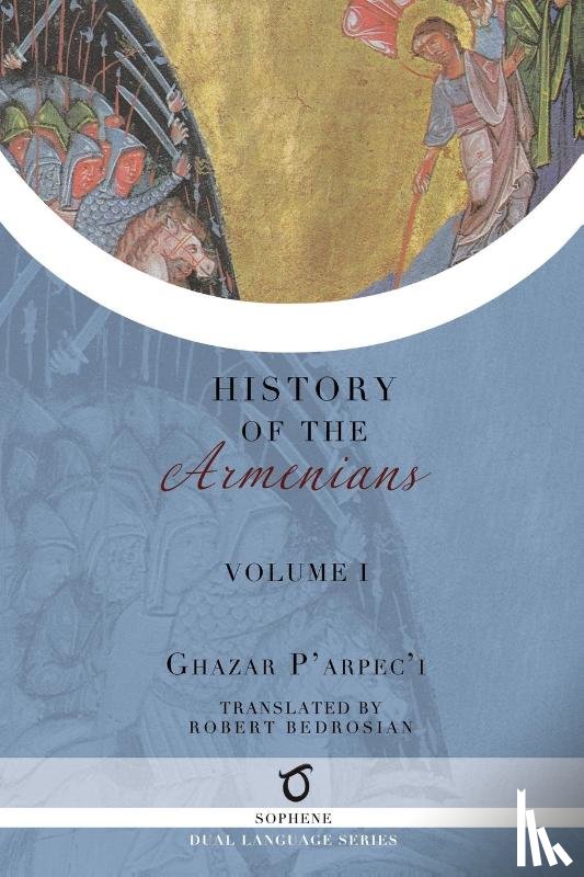 Parpec'i (Parpetsi), Ghazar - Ghazar P'arpec'i's History of the Armenians