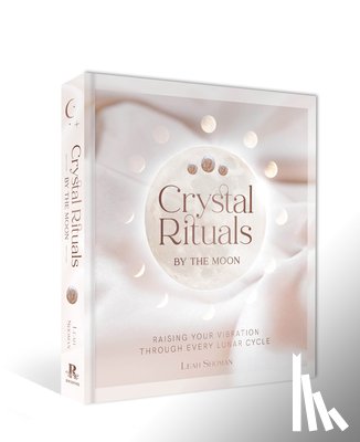 Shoman, Leah - Crystal Rituals by the Moon