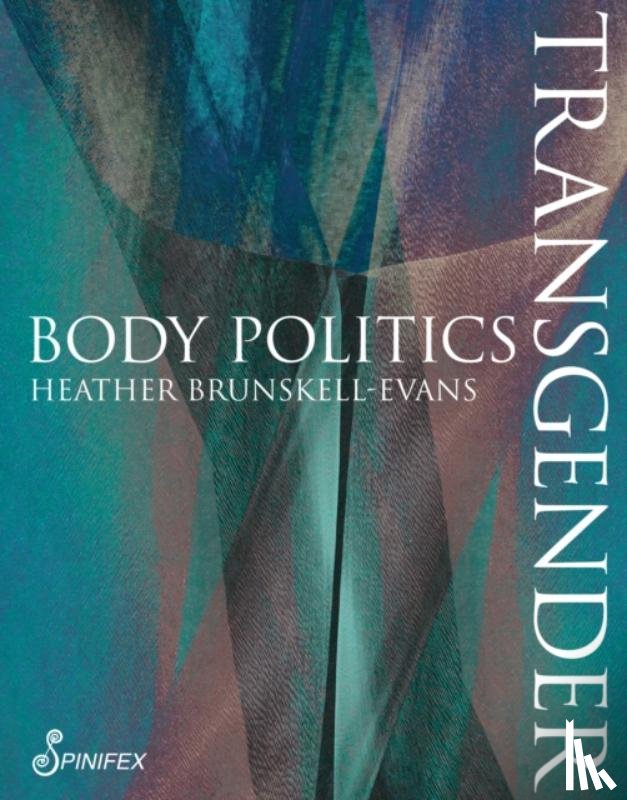 Brunskell-Evans, Heather - Transgender Body Politics