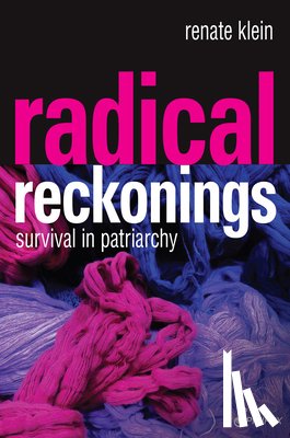 Klein, Renate - Radical Reckonings