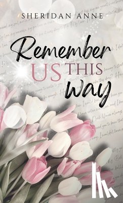 Anne, Sheridan - Remember Us This Way
