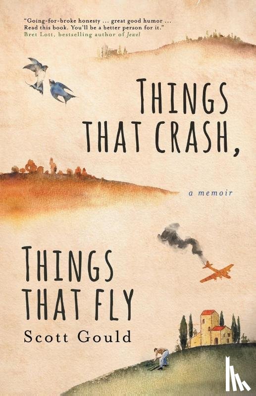 Gould, Scott - Things That Crash, Things That Fly