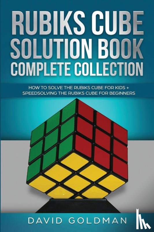 Goldman, David - Rubik's Cube Solution Book Complete Collection