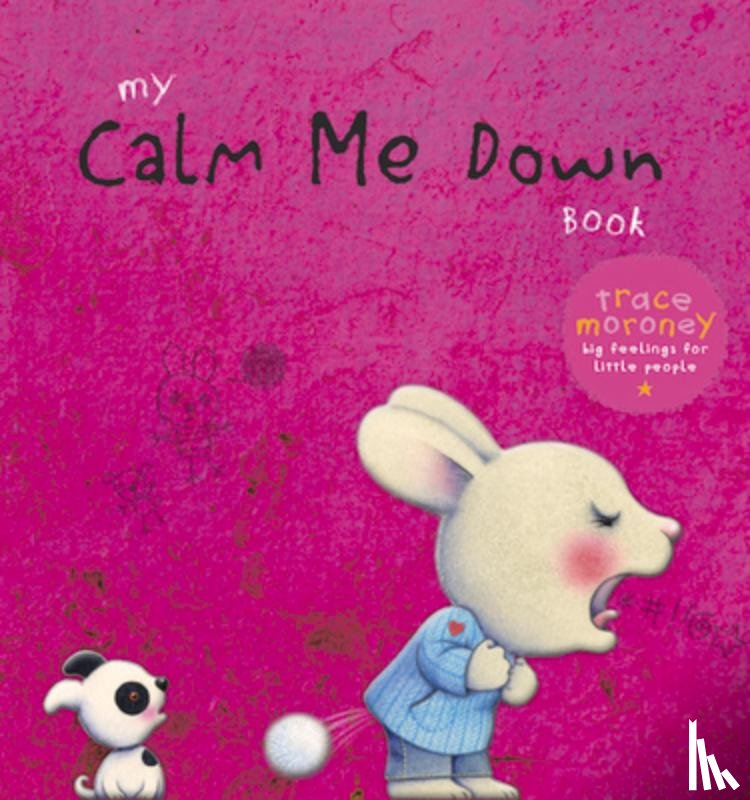 Moroney, Trace - My Calm Me Down Book
