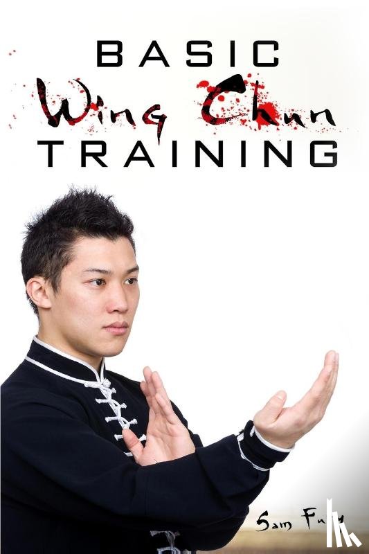 Fury, Sam - Basic Wing Chun Training