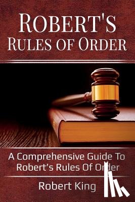 Robert, King - Robert's Rules of Order