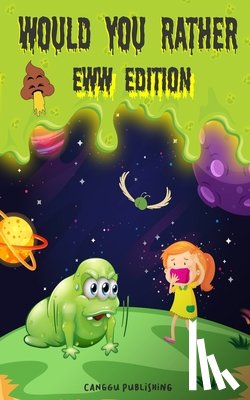 Canggu Publishing - Would You Rather Eww Edition