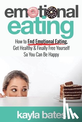 Bates, Kayla - Emotional Eating