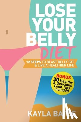 Bates, Kayla - Lose Your Belly Diet