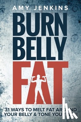 Jenkins, Amy - Burn Belly Fat