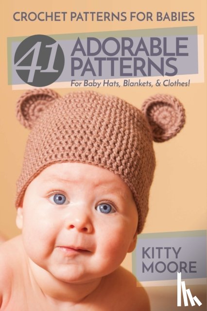 Moore, Kitty - Crochet Patterns For Babies (2nd Edition)