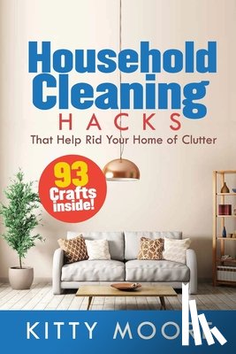 Moore, Kitty - Household Cleaning Hacks (2nd Edition)