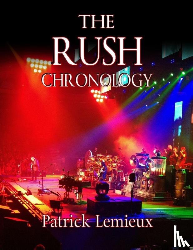 LeMieux, Patrick - The Rush Chronology