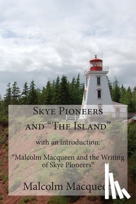 Macqueen, Malcolm a - Skye Pioneers and The Island