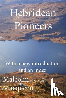 Macqueen, Malcolm - Hebridean Pioneers