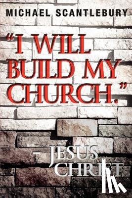 Scantlebury, Michael - I Will Build My Church. - Jesus Christ