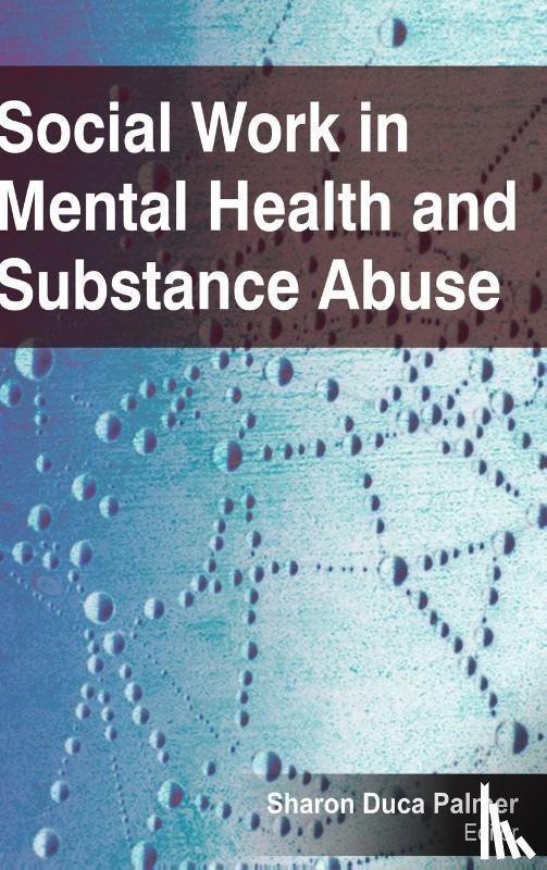  - Social Work in Mental Health and Substance Abuse
