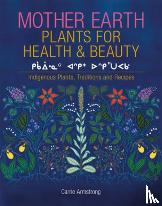 Armstrong, Carrie - Mother Earth Plants for Health & Beauty