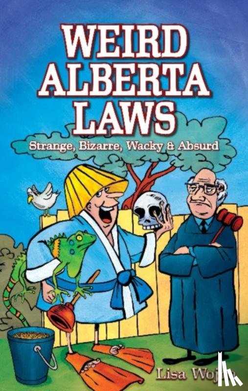 Wojna, Lisa - Weird Alberta Laws
