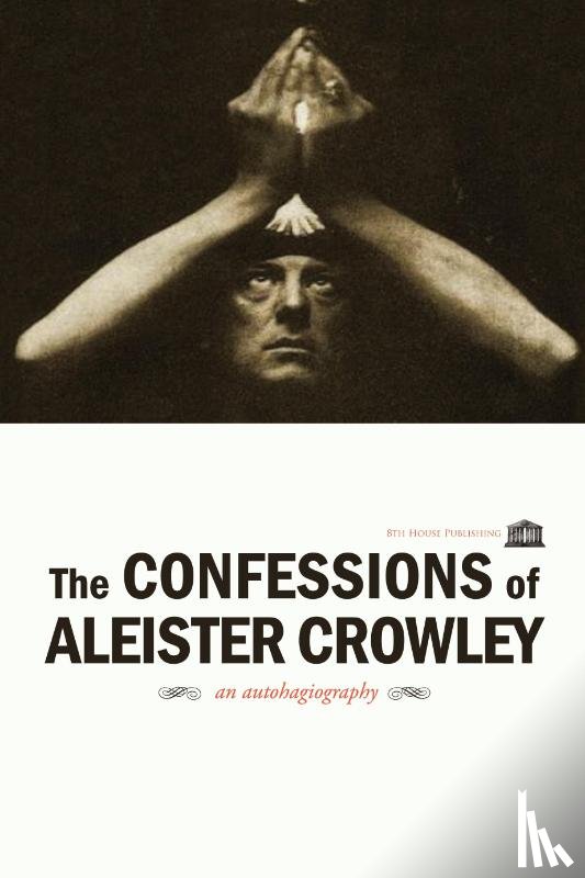 Crowley, Aleister - The Confessions of Aleister Crowley
