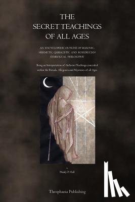 Hall, Manly P. - The Secret Teachings of All Ages