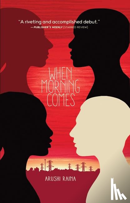 Raina, Arushi - When Morning Comes