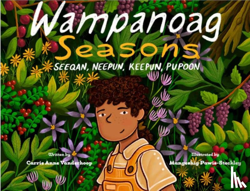 Vanderhoop, Carrie Anne - Wôpanâak Seasons: Seeqan, Neepun, Keepun, Pup8n
