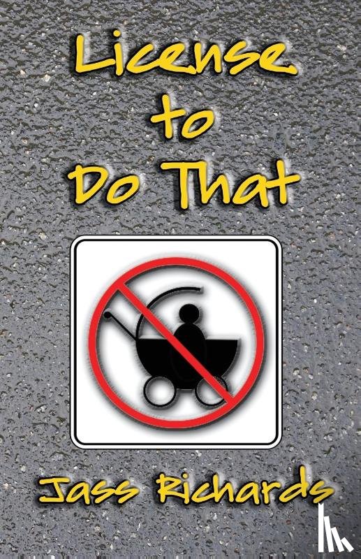 Richards, Jass - License to Do That