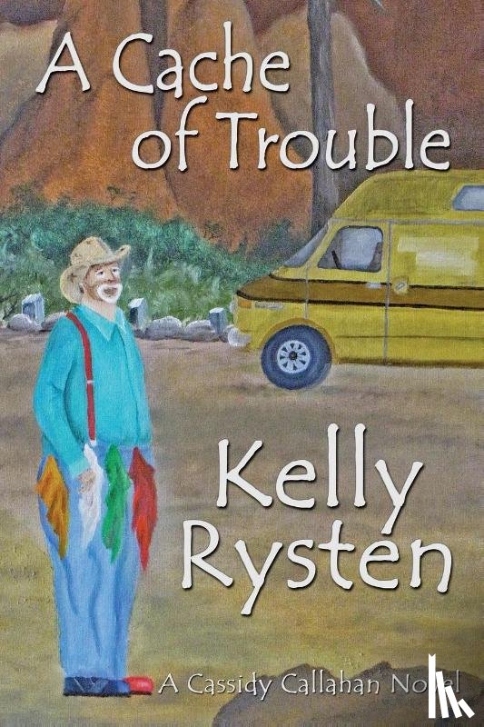 Rysten, Kelly - A Cache of Trouble
