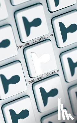 Gauvin, Mitchell - Vandal Confession