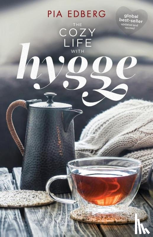 Edberg, Pia - The Cozy Life with Hygge