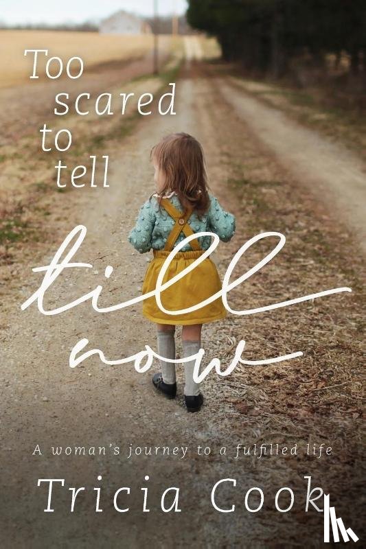 Cook, Tricia - Too Scared to Tell till Now