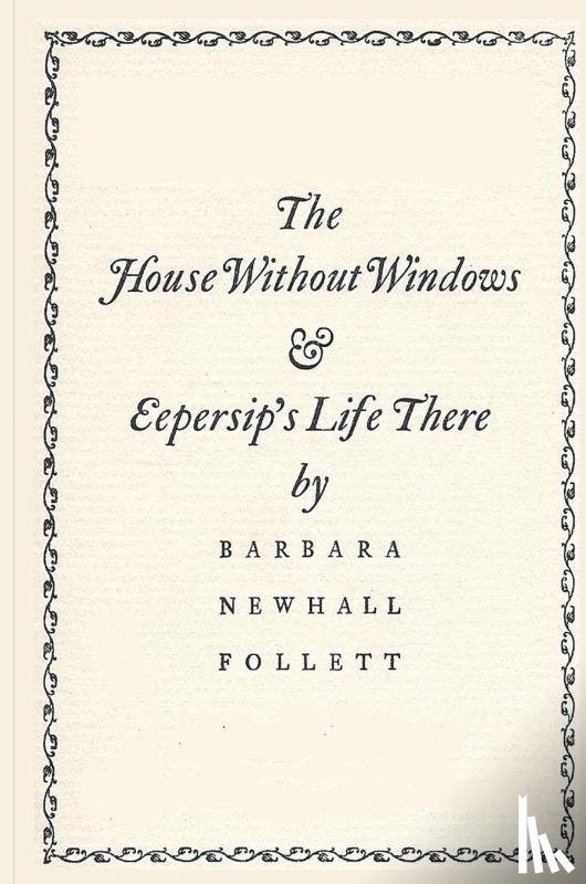Follett, Barbara Newhall - The House Without Windows