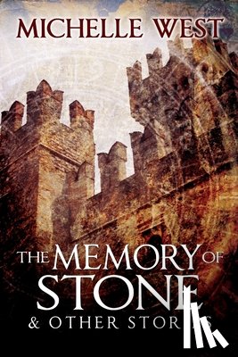 West, Michelle - Memory of Stone and Other Stories