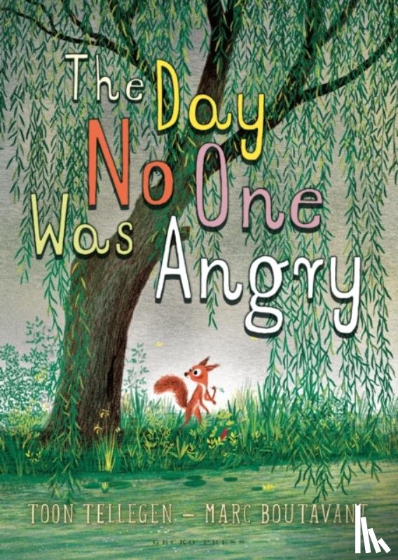 Toon Tellegen, Marc Boutavant - The Day No One was Angry