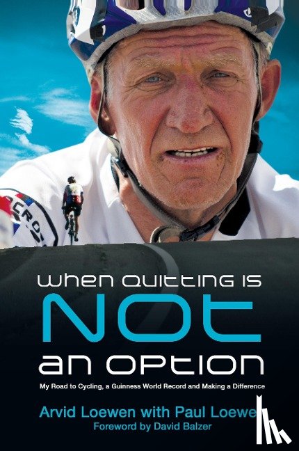 Loewen, Arvid, Loewen, Paul - When Quitting Is Not an Option