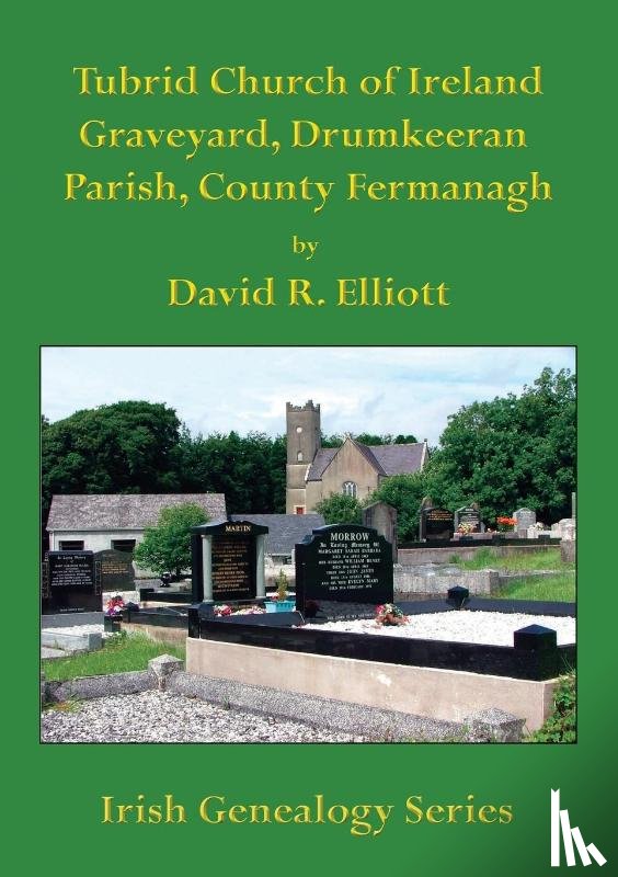 Elliott, David R. - Tubrid Church of Ireland Graveyard, Drumkeeran Parish, County Fermanagh