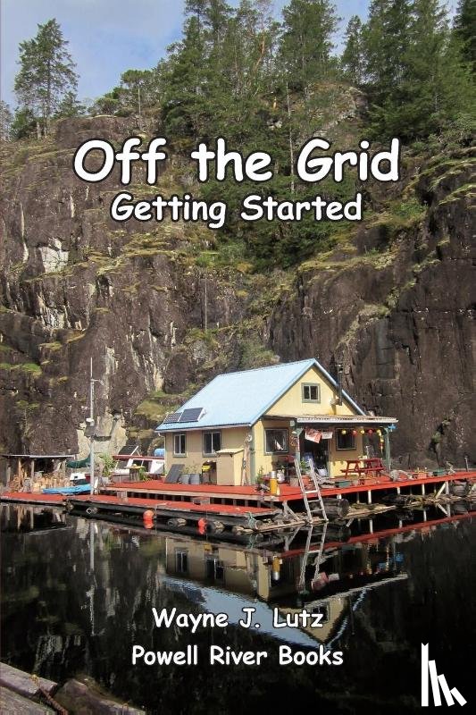 Lutz, Wayne J - Off the Grid - Getting Started