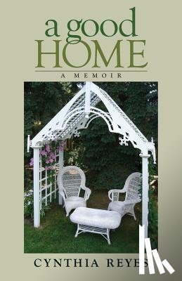 Reyes, Cynthia - A Good Home
