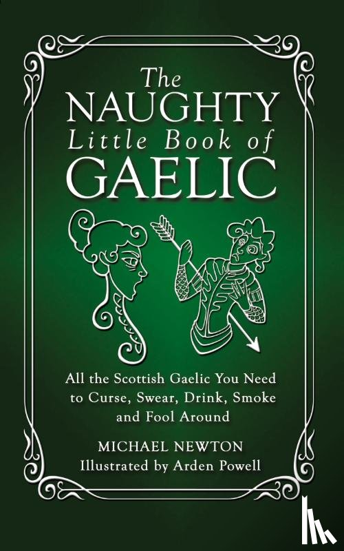 Newton, Professor of Law Michael - The Naughty Little Book of Gaelic