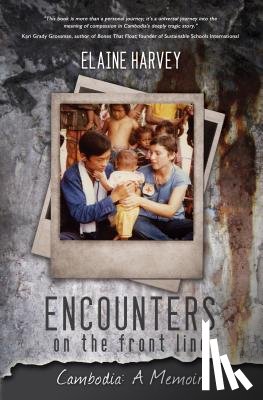 Harvey, Elaine - Encounters on the Front Line