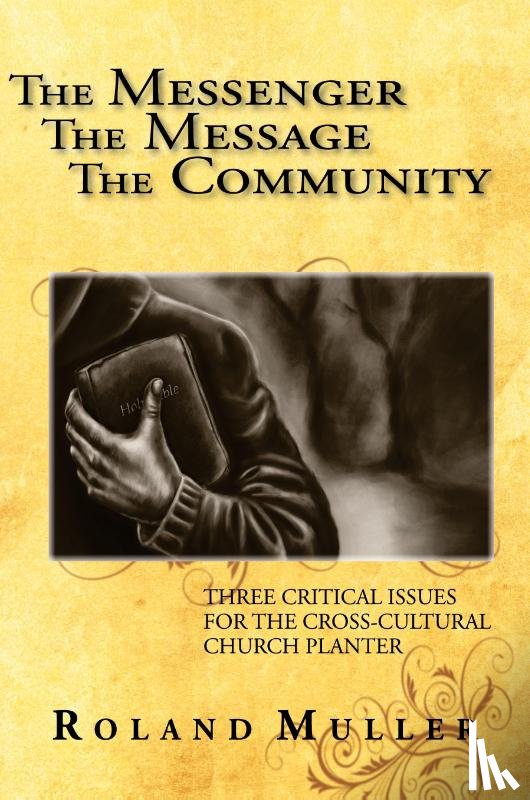 Muller, Dr Roland - The Messenger, the Message and the Community