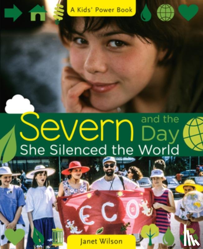 Wilson, Janet - Severn and the Day She Silenced the World