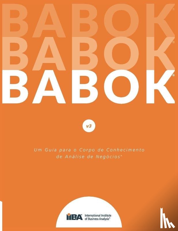 Iiba - Um Guia para o Corp o de Conhecimento de Análise de Negócios® (Guia BABOK®)